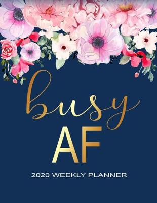 Book cover for Busy AF Weekly Planner