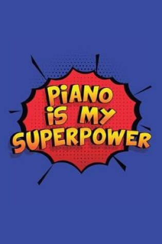 Cover of Piano Is My Superpower