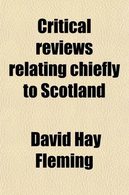 Book cover for Critical Reviews Relating Chiefly to Scotland