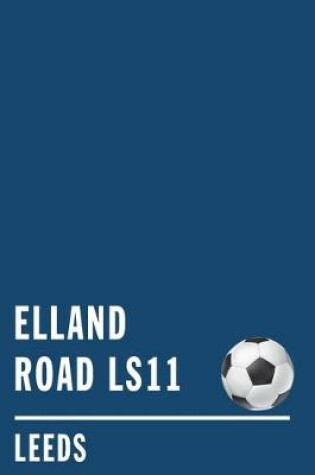 Cover of Elland Road Leeds