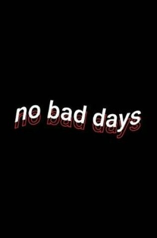 Cover of no bad days