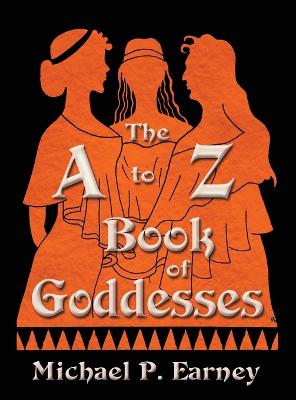 Book cover for The A to Z Book of Goddesses