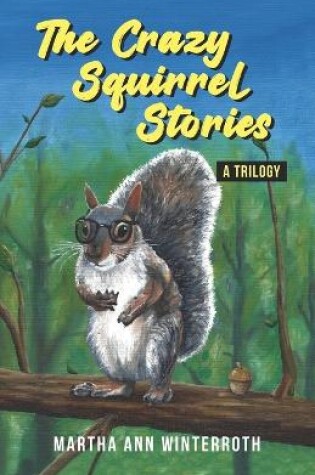 Cover of The Crazy Squirrel Stories