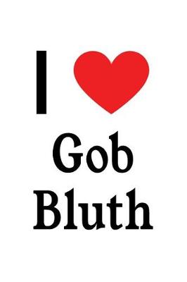 Book cover for I Love Gob Bluth