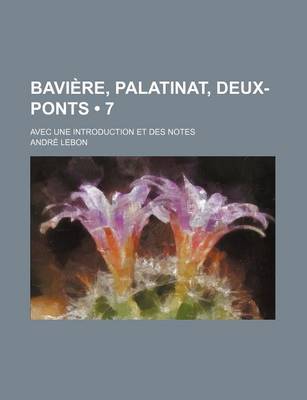 Book cover for Baviere, Palatinat, Deux-Ponts (7); Avec Une Introduction Et Des Notes