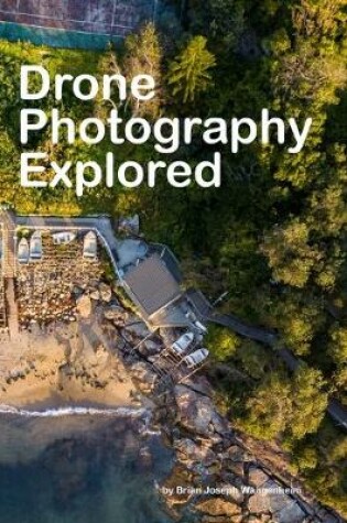 Cover of Drone Photography Explored