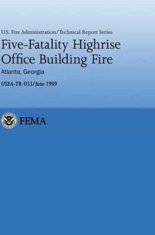 Cover of Five-Fatality Highrise Office Building Fire- Atlanta Georgia