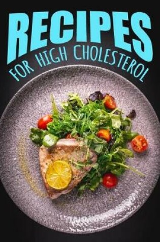 Cover of Recipes For High Cholestrol