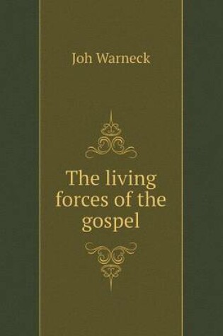 Cover of The living forces of the gospel
