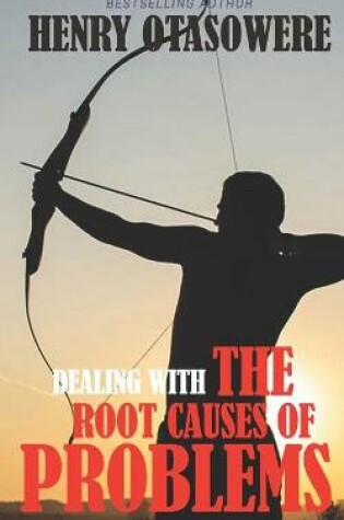 Cover of Dealing with the root causes of problems