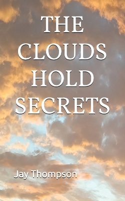 Book cover for The Clouds Hold Secrets