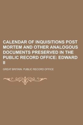 Cover of Calendar of Inquisitions Post Mortem and Other Analogous Documents Preserved in the Public Record Office