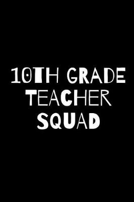 Book cover for Tenth Grade Teacher Squad