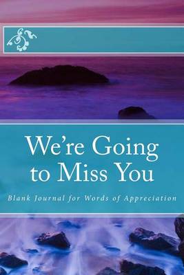 Book cover for We're Going to Miss You