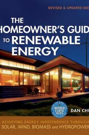 Cover of The Homeowner's Guide to Renewable Energy