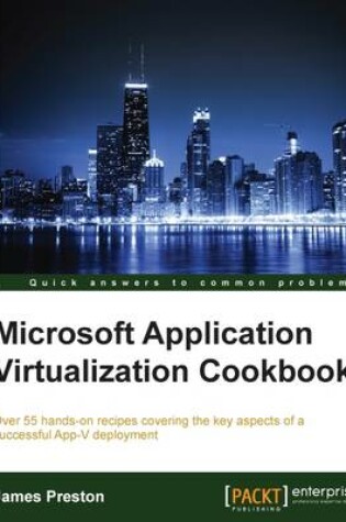 Cover of Microsoft Application Virtualization Cookbook