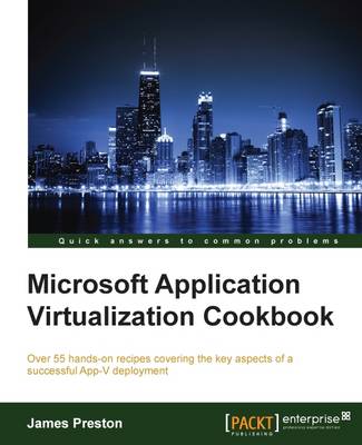 Book cover for Microsoft Application Virtualization Cookbook