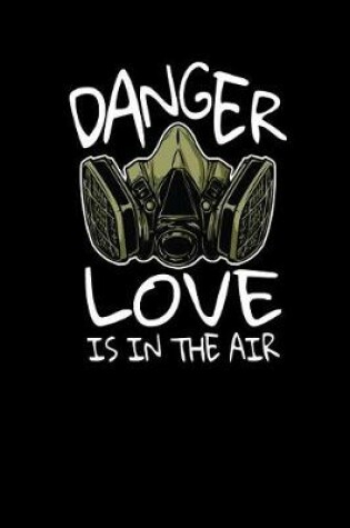Cover of Danger Love Is in the Air