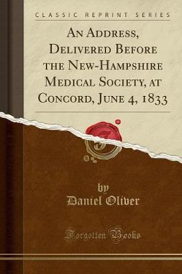 Book cover for An Address, Delivered Before the New-Hampshire Medical Society, at Concord, June 4, 1833 (Classic Reprint)