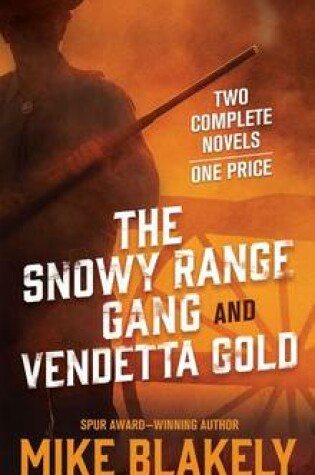 Cover of The Snowy Range Gang and Vendetta Gold