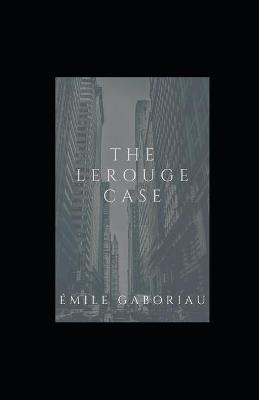 Cover of The Lerouge Case illustrated