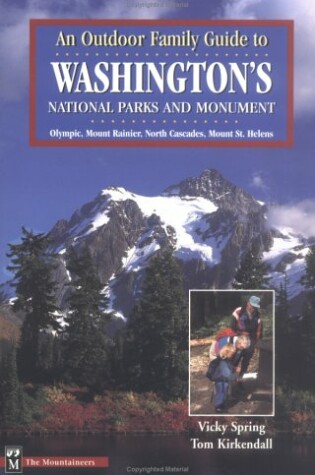 Cover of An Outdoor Family Guide to Washington's National Parks & Monuments