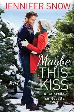 Cover of Maybe This Kiss