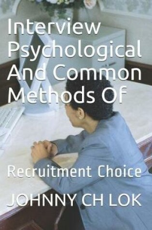 Cover of Interview Psychological And Common Methods Of