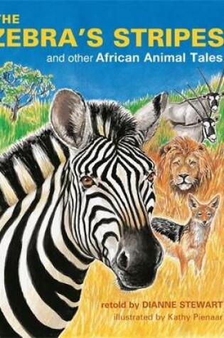 Cover of The Zebra’s Stripes and other African Animal Tales