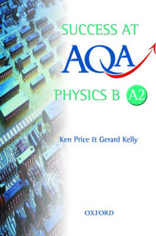 Cover of Success at AQA Physics B A2