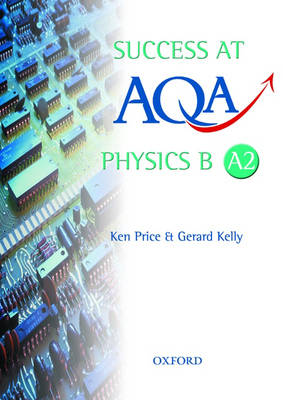 Book cover for Success at AQA Physics B A2