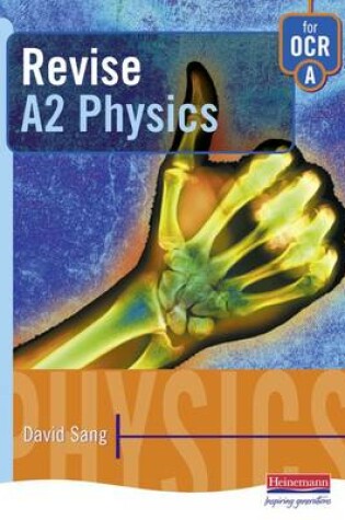Cover of A Revise A2 Physics for OCR