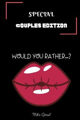 Book cover for Special Couples Edition Would You Rather?