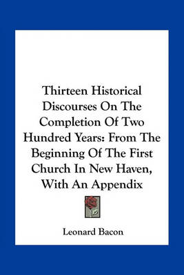 Book cover for Thirteen Historical Discourses on the Completion of Two Hundred Years