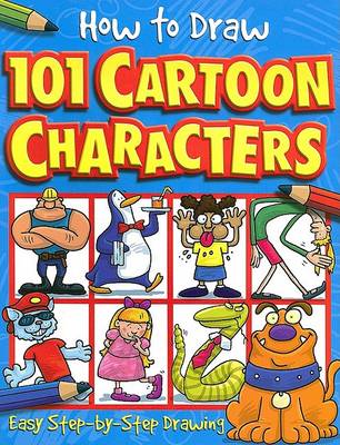 Book cover for How to Draw 101 Cartoon Characters