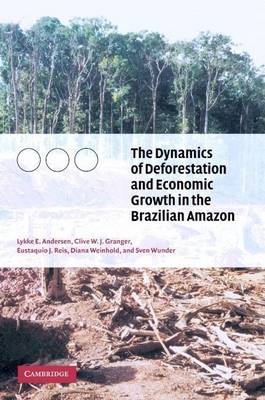 Book cover for Dynamics of Deforestation and Economic Growth in the Brazilian Amazon: Dynamic Modeling of Amazonia