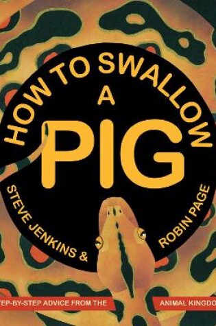 Cover of How to Swallow a Pig: Step-by-Step Advice from the Animal Kingdom