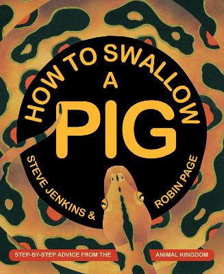 Book cover for How to Swallow a Pig: Step-by-Step Advice from the Animal Kingdom