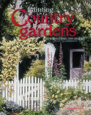 Book cover for Painting Country Gardens in Watercolour, Pen and Ink