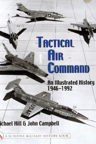 Cover of Tactical Air Command: An Illustrated History 1946-1992