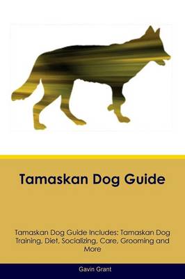 Book cover for Tamaskan Dog Guide Tamaskan Dog Guide Includes