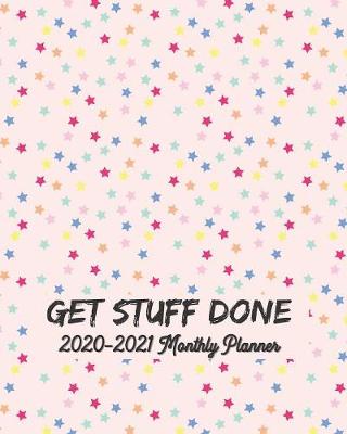 Book cover for Get Stuff Done 2020-2021 Monthly Planner