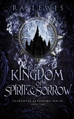 Book cover for Kingdom of Spirit & Sorrow