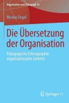 Book cover for Die UEbersetzung Der Organisation