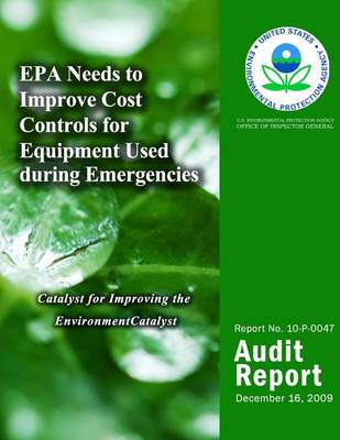 Book cover for EPA Needs to Improve Cost Controls for Equipment Used During Emergencies