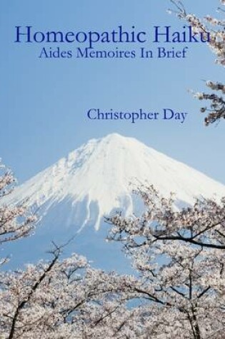 Cover of Homeopathic Haiku: Aides Memoires in Brief