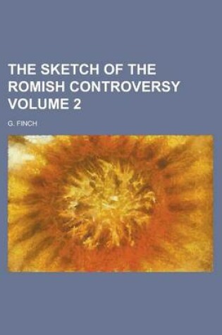 Cover of The Sketch of the Romish Controversy Volume 2