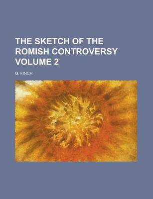 Book cover for The Sketch of the Romish Controversy Volume 2