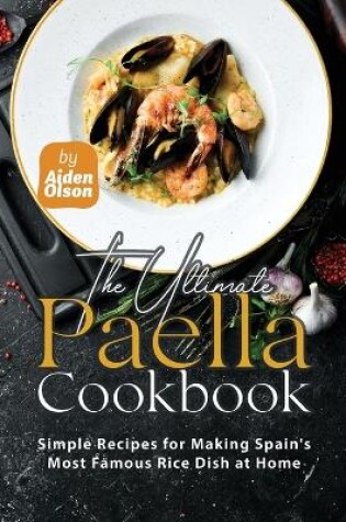 Cover of The Ultimate Paella Cookbook