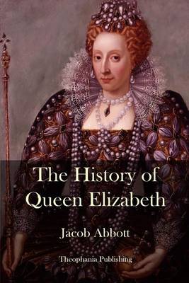 Book cover for The History of Queen Elizabeth